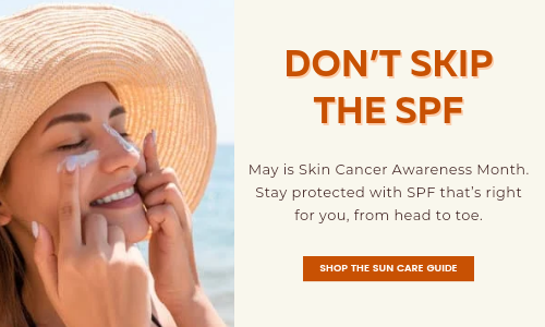 May is Melanoma Awareness Month - Shop Sun Protection
