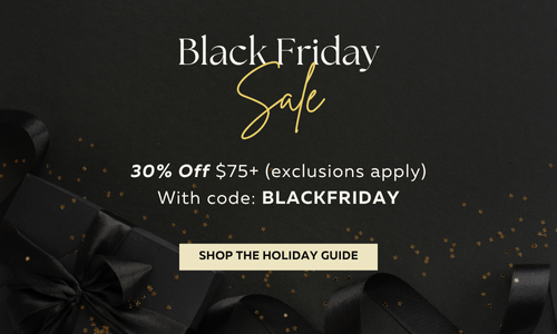 Black Friday Sale 30% off $75 or more with code BLACKFRIDAY