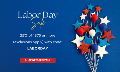 Labor Day Sale 25% off $75 or more with code LABORDAY