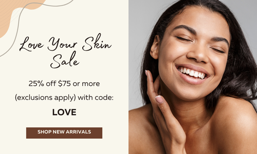 Love Your Skin Sale 25% off $75 or more with code LOVE